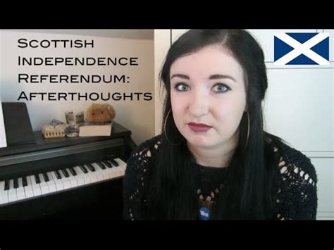 Scottish Independence Referendum Afterthoughts YouTube