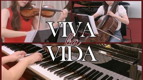 4:03 min 192 kbps tamanho: Cold Play - Viva La Vida (Violin,Cello&Piano)Cover by été trio - YouTube