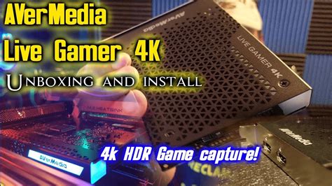 Avermedia Live Gamer 4k Unboxing And Installation Best Game Capture