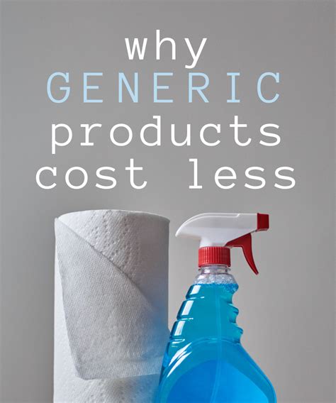 4 Reasons Why Generic Products Are Cheaper Than Name Brands Toughnickel