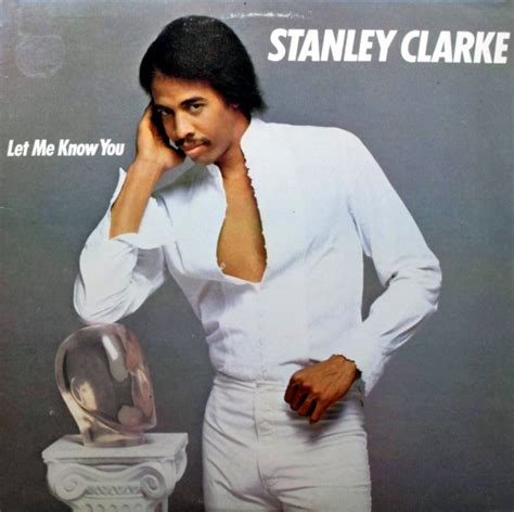 Review Stanley Clarke Let Me Know You 1982 Progrography