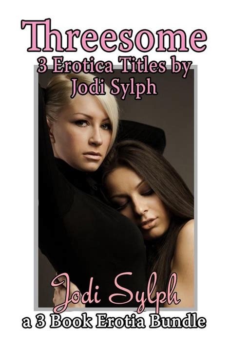 Threesome Three Erotica Tales Ebook Jodi Sylph Boeken Bol Com