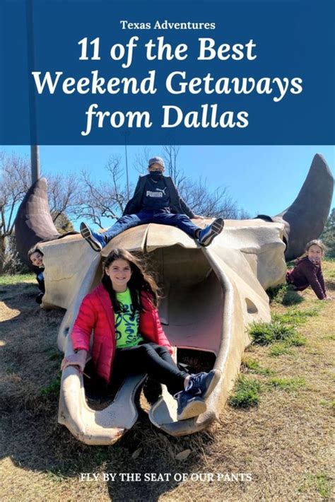 11 Of The Best Weekend Trips From Dallas With Kids Dfw Travel Best