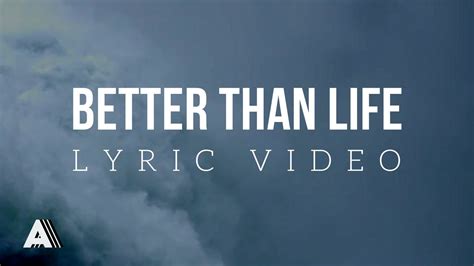 Better Than Life Lyric Video Anthem Worship Youtube