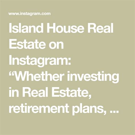 Island House Real Estate On Instagram Whether Investing
