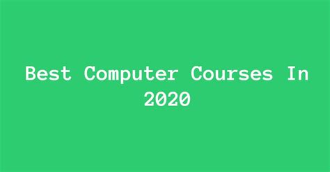 Best Computer Courses To Learn In 2020