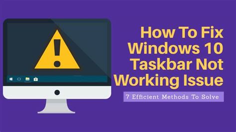 7 Ways To Fix Windows 10 Taskbar Not Working Issue Solved