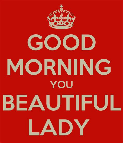 Morning lady | gregory alan isakov. GOOD MORNING YOU BEAUTIFUL LADY Poster | Gt | Keep Calm-o ...