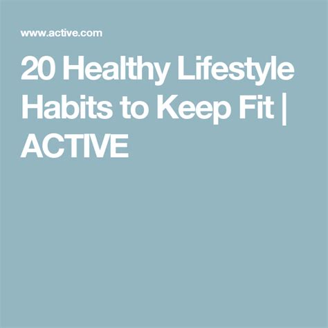 20 Healthy Lifestyle Habits To Keep Fit Healthy Lifestyle Habits