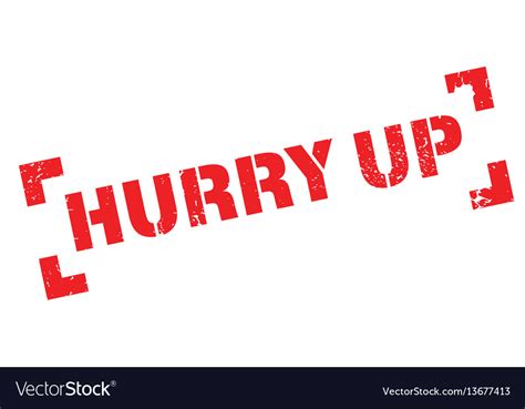 Hurry Up Rubber Stamp Royalty Free Vector Image