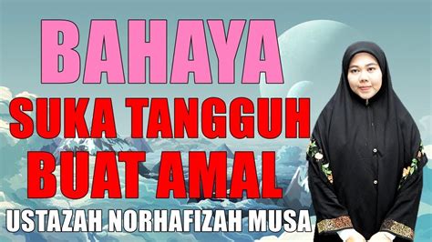 Ustazah norhafizah musa atau lebih dikenali dengan panggilan kak cik mendapat pendidikan pada peringkat sarjana muda di universiti of yarmouk, jordan dalam bidang sastera bahasa arab dan pengajian islam. Ustazah Norhafizah Musa - BAHAYA Sikap Suka Menangguh Buat ...