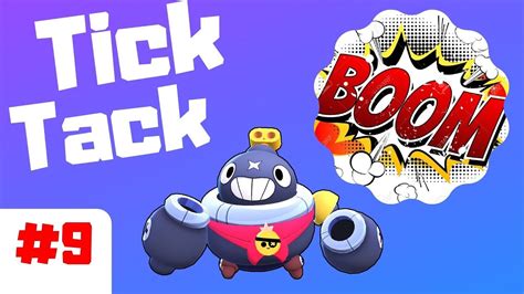 Tick was released in the huge brawl stars summer 2019 update! TICK TACK... BOOM !!!! - Brawl stars #9 - YouTube