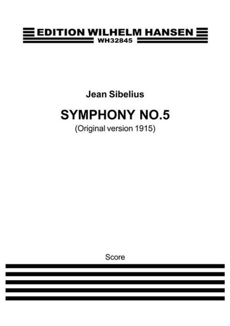 Symphony No 5 Op 82 Original Version 1915 From Jean Sibelius Buy Now In The Stretta Sheet