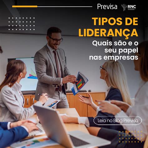 tipos de liderança quais são e o seu papel nas empresas