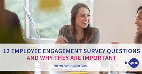 12 Employee Engagement Survey Questions And Why They Are Important Insync