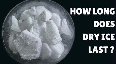 To limit these effects, keep dry foods in their. How Long Does Dry Ice Last? - The Outdoor Junkie