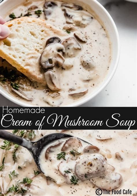 Homemade Cream Of Mushroom Soup The Food Cafe