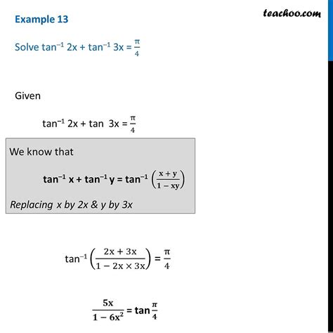 Example 13 Solve Tan 1 2x Tan 1 3x Pi4 Class 12
