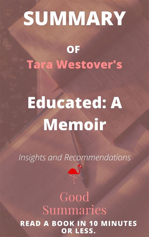 Summary Of Tara Westovers Book Educated A Memoir By Good Summaries