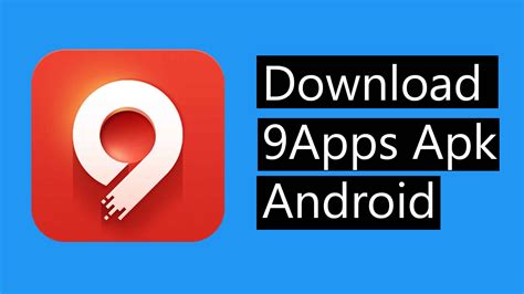 Download 9apps Apk For Android 2018 Techkeyhub