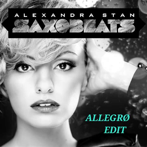 Mr Saxobeat X Watch Out AllegrØ Extended Edit Alexandra Stan X