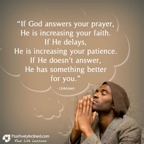 God answers every prayer that is lifted to him. Quotes about God answering prayers (47 quotes)