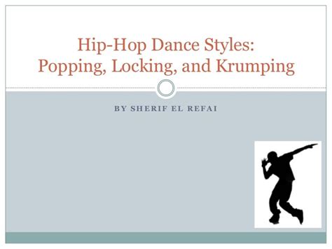 Hip Hop Dance Styles Popping Locking And Krumping