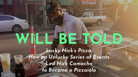 Lucky Nicks Pizza How An Unlucky Series Of Events Led Nick Camacho To