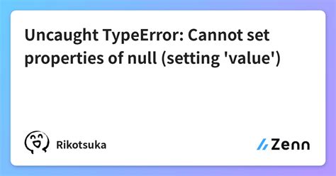Uncaught Typeerror Cannot Set Properties Of Null Setting Value