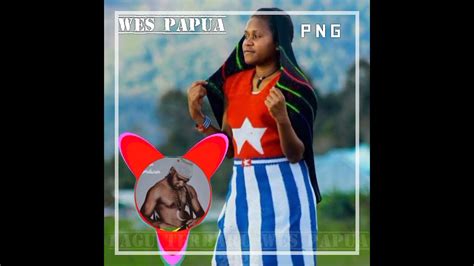 Lagu Acara Terbaru Wes Papua 2022 Youtube