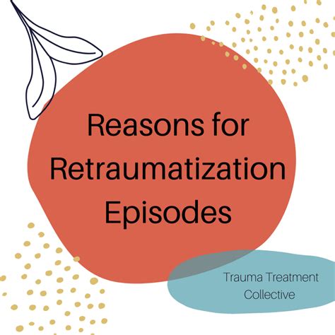 What Is Retraumatization Anyway Trauma Treatment Collective