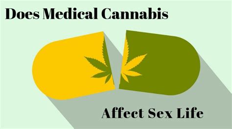 Does Medical Cannabis In Riverside Affect Your Sex Life