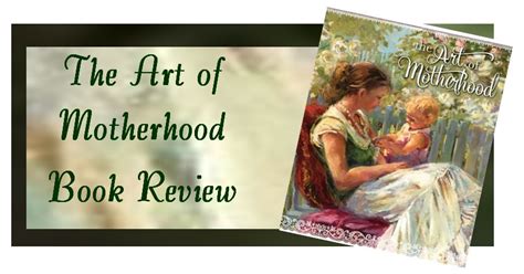 I Love To Read And Review Books The Art Of Motherhood