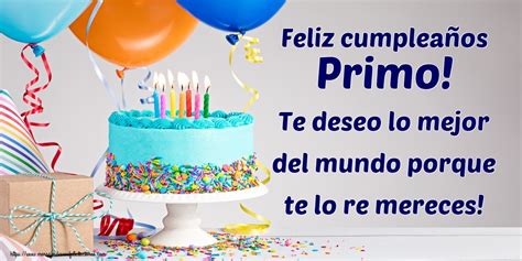 Felicitaciones De Cumpleaños Para Primo Feliz Cumpleaños Primo Te