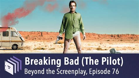 Episode 76 — Breaking Bad The Pilot Episode Beyond The Screenplay