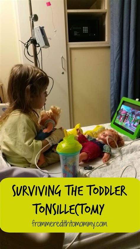 Surviving The Toddler Tonsillectomy Kids Surgery Child Life