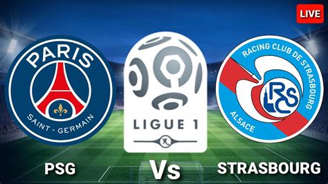 Live Football – Strasbourg vs PSG – Live Streaming  Ligue 1 Live  Sky
