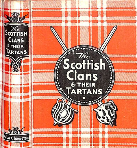 The Scottish Clans And Their Tartans 1951 The Cary Collection