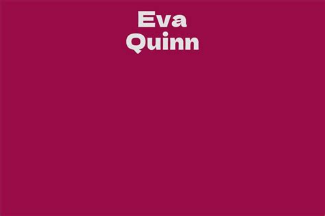 Eva Quinn Facts Bio Career Net Worth Aidwiki