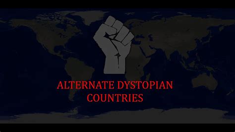 Alternate Dystopian Countries Youtube