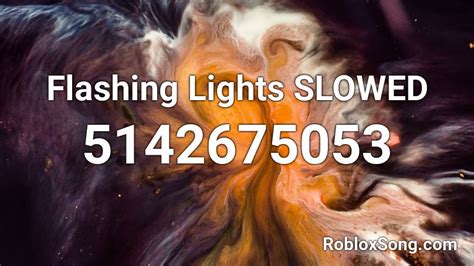 Flashing Lights Slowed Roblox Id Roblox Music Codes