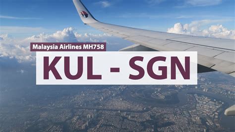 Kuala Lumpur Ho Chi Minh City Saigon With Malaysia Airlines Mh758 ️