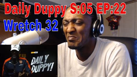 Wretch 32 Daily Duppy S05 Ep22 32turns32 Grm Daily Reaction