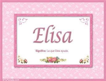 Elisa Significado Y Origen Tarjetas De Nombres Mujer Im Genes