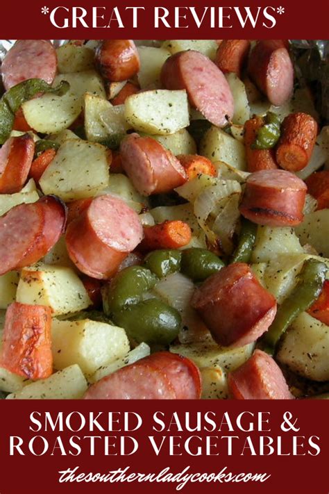 Smoked Sausage And Roasted Vegetables Roasted Vegetable Recipes