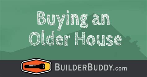 Buying An Older House Built Before 1960 Builder Buddy Home Inspections