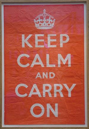 Where was the keep calm and carry on poster found? Call to Action Lessons We Can Learn from WW2 Posters
