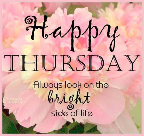 Look On He Bright Side Happy Thursday Pictures Photos And Images For