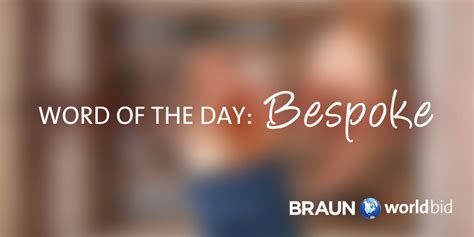 Word Of The Day Bespoke Braun