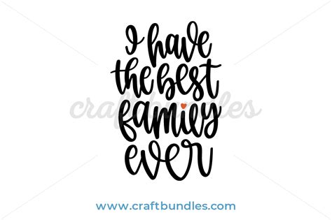 Pixar classic is one of the best kids' movies of all time. I Have The Best Family Ever SVG Cut File - CraftBundles